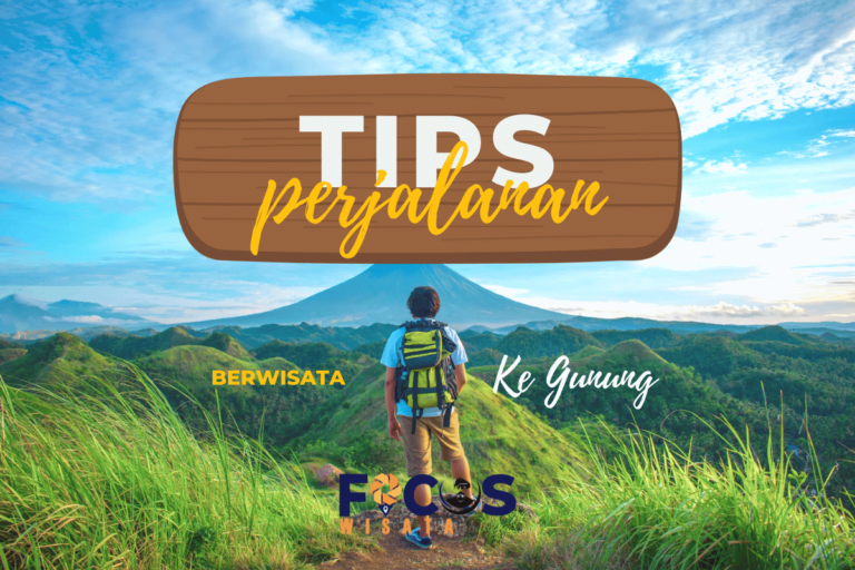 Tips Perjalanan Wisata Ke Gunung