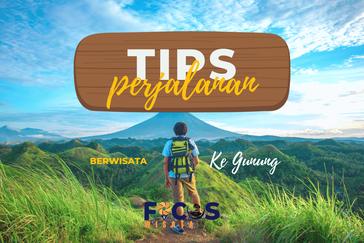 You are currently viewing Tips Perjalanan Wisata Ke Gunung